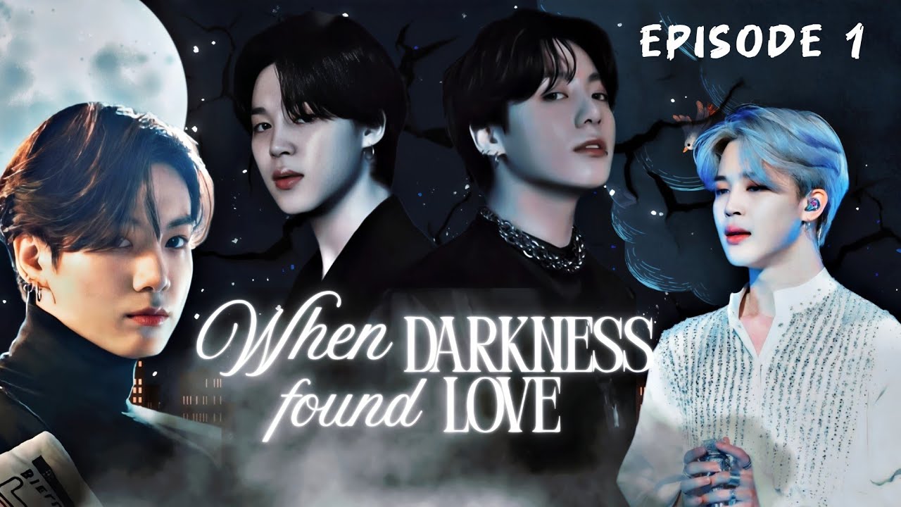 When Darkness Found Love” 🌙💜JIKOOK BL FF EPISODE 1