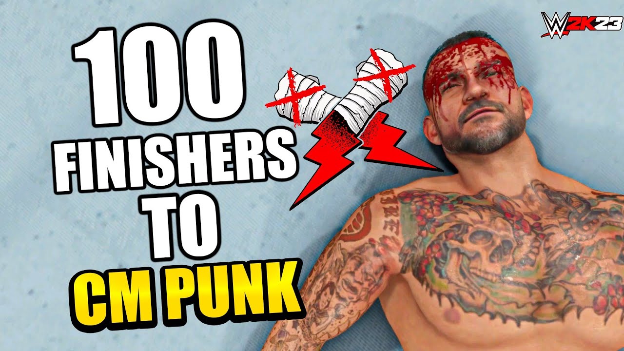 WWE 2K23 - 100 Finishers To CM Punk