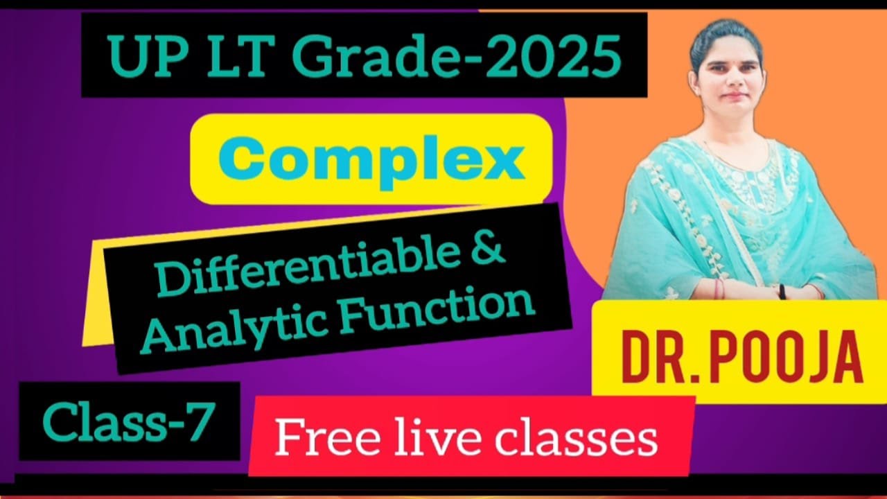 Complex analysis (Differentiable & Analytic Function)| LT Grade Math| UP LT Grade  2025| Class-7