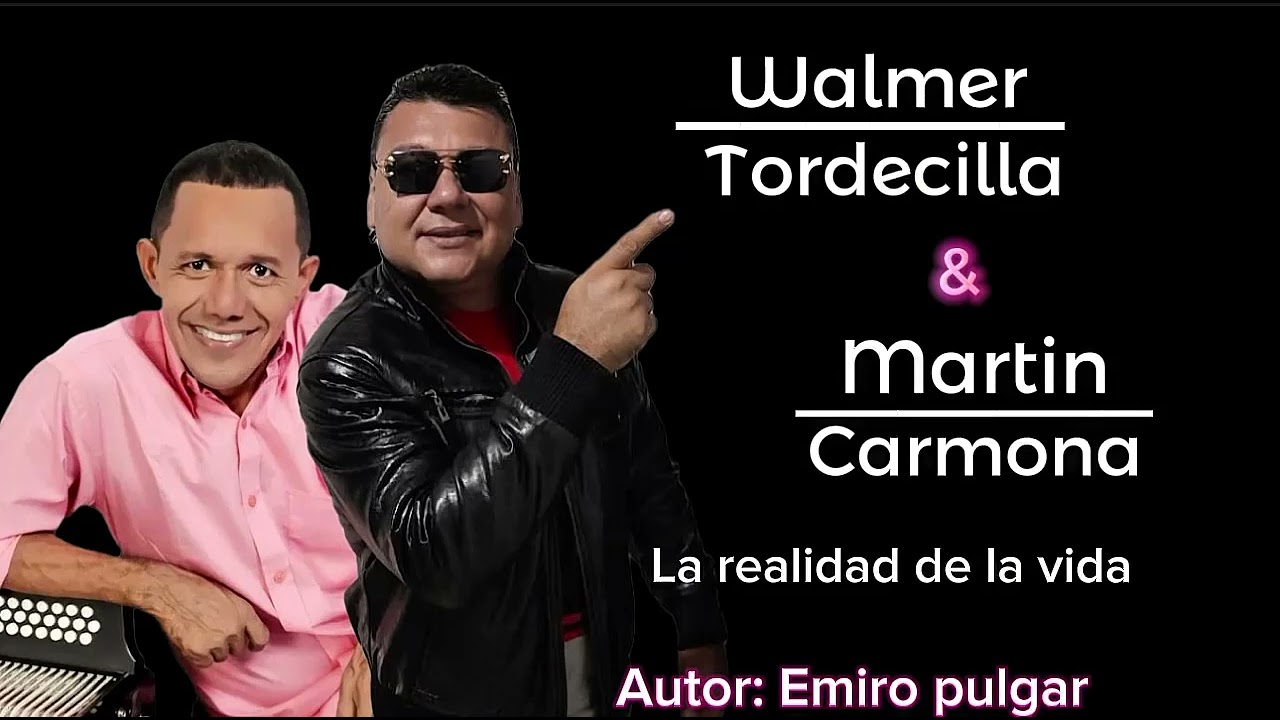 Walmer Tordecilla, Martín Carmona - La Realidad De La Vida (Audio)