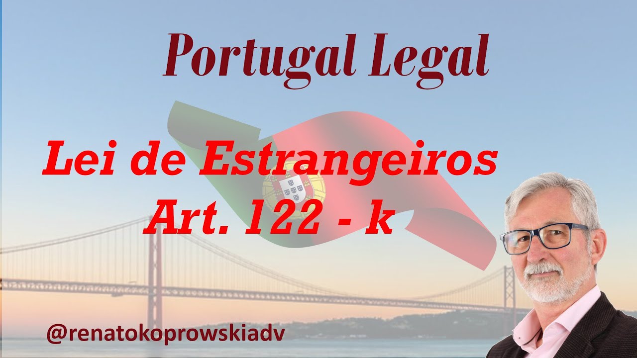 Lei de Estrangeiros   Art  122   k Ep  247