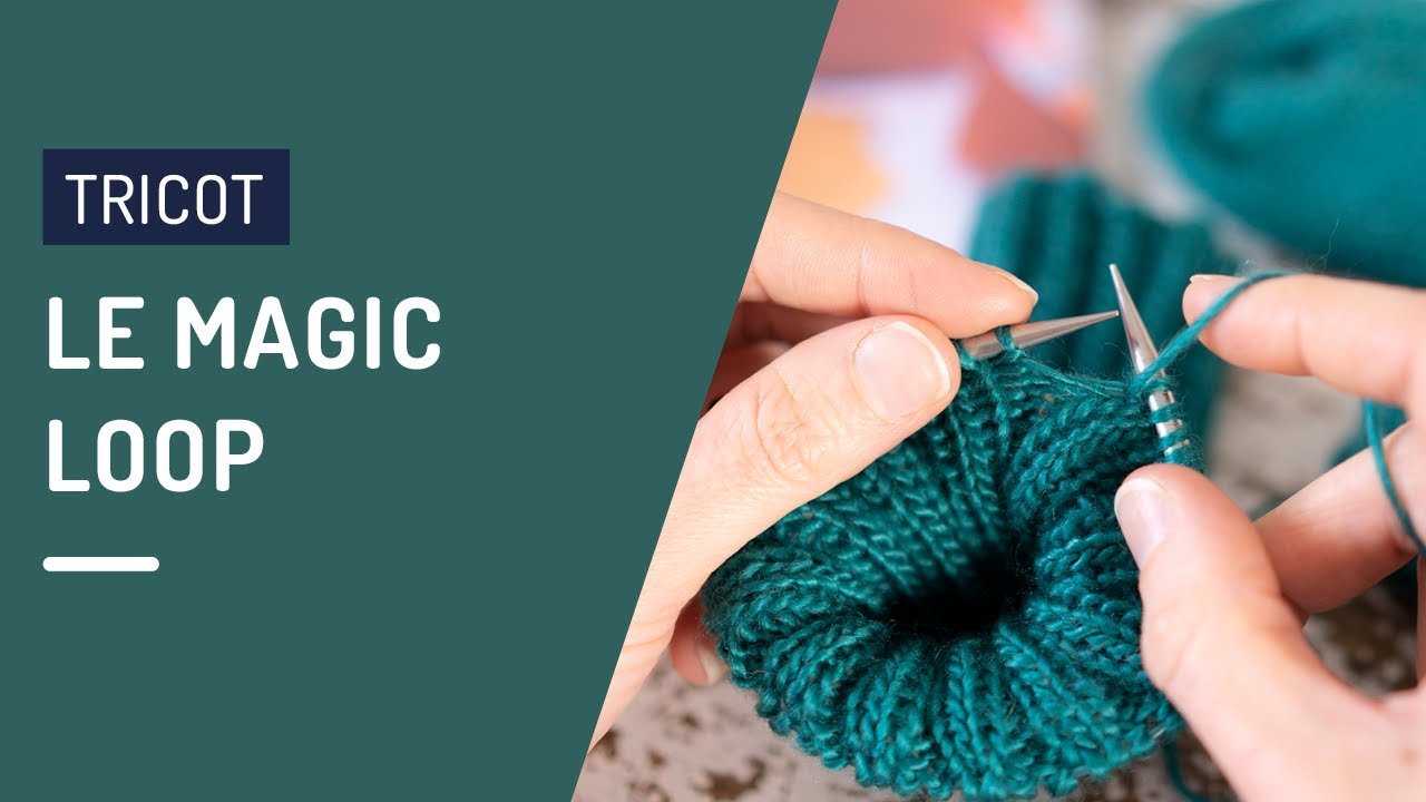 🧦 Le Magic Loop - tricot d&eacute;butant