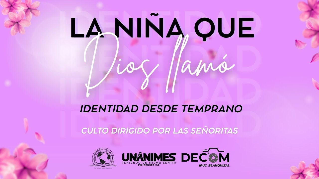 LA NIÑA QUE DIOS LLAMÓ, IDENTIDAD DESDE TEMPRANO | Culto de Señoritas 🩷📖 10/03/2026  | IPUC BLANQU
