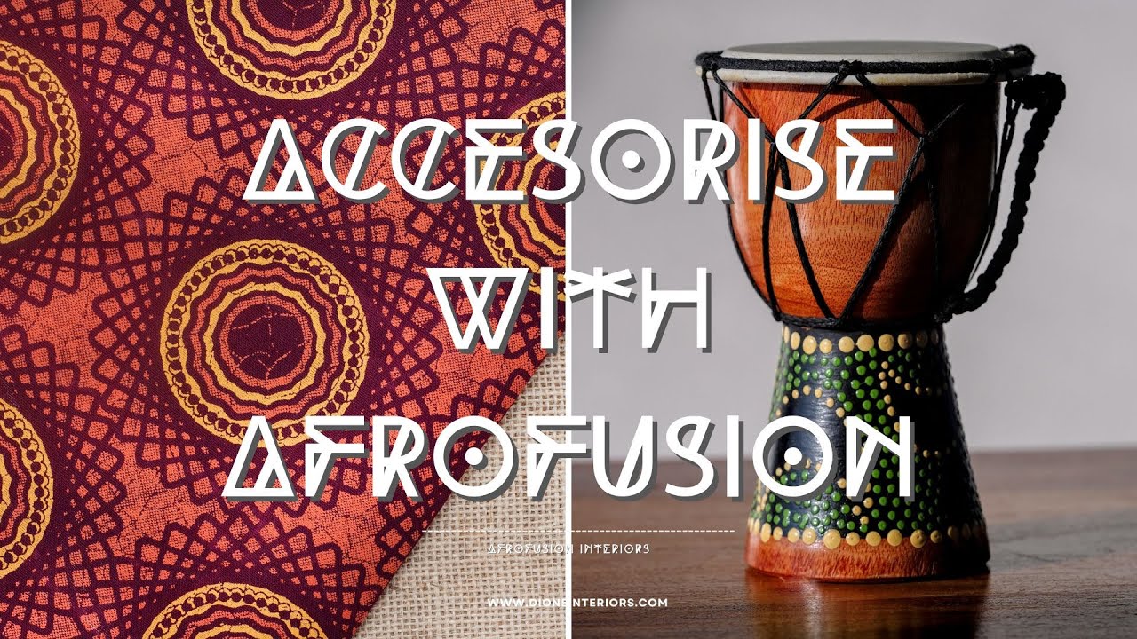 Accessorise with Afrofusion | African Home Décor |  #vacationrentaldecor #decoratingtips