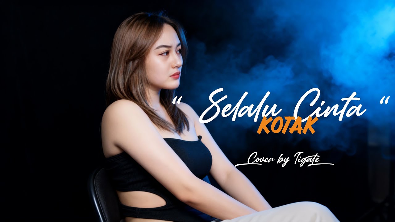 New Version | Selalu Cinta - Kotak Cover Lagu Tigate