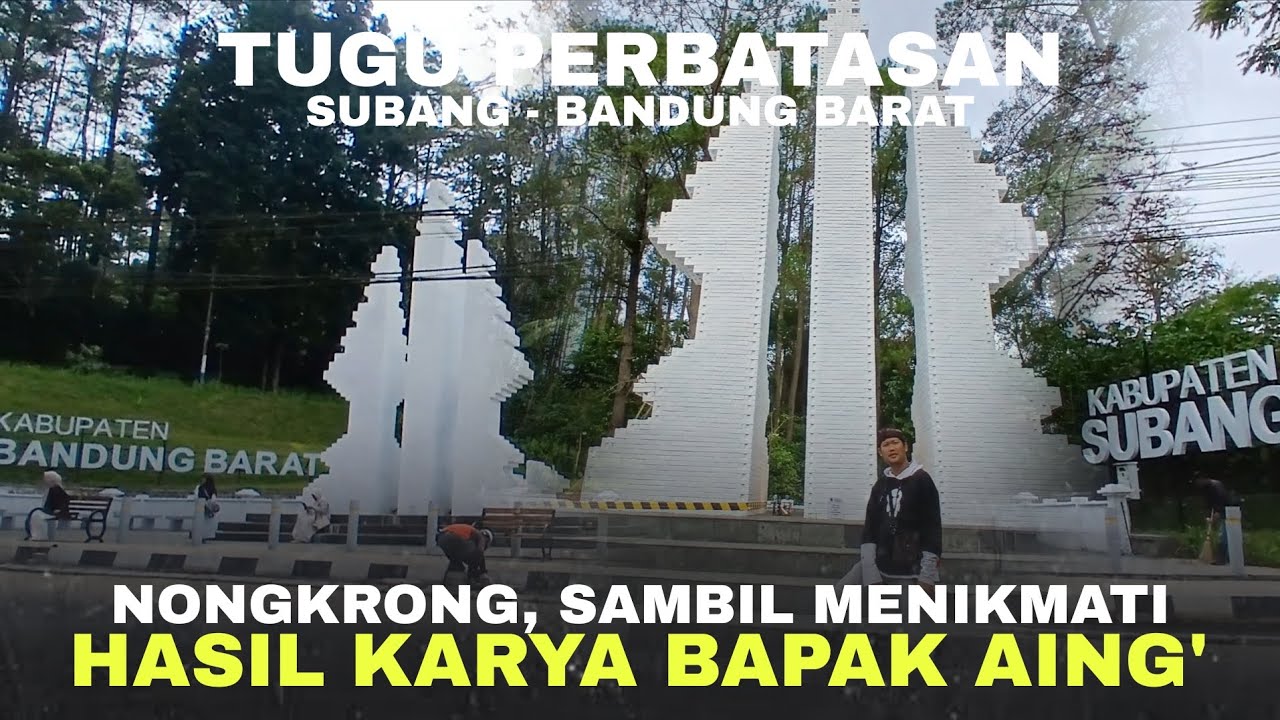 ENAK DIPANDANG‼️TUGU PERBATASAN BUATAN BAPAK AING SEMEGAH INI