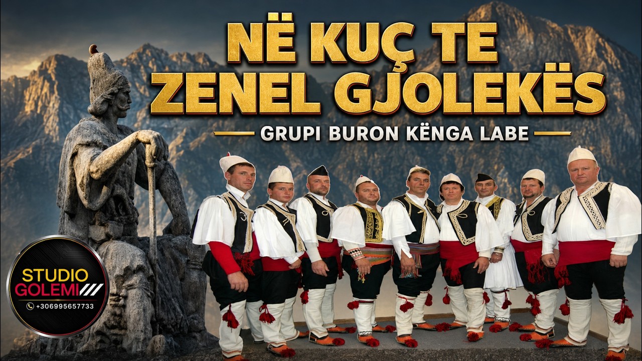 Ne Kuç te Zenel Gjolekes - Buron kënga labe