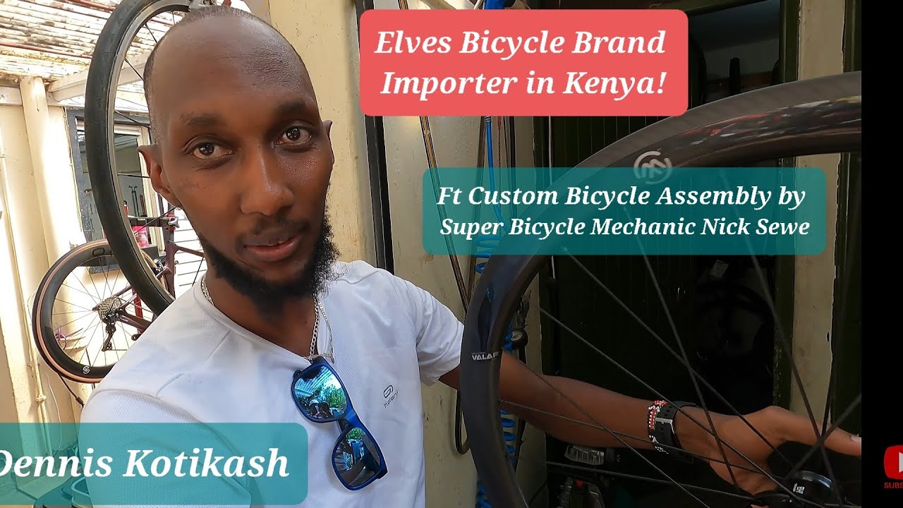 Meet Dennis Kotikash, Bicycle Brand Importer in Kenya! Ft. Custom Bicycle Assembly by Nick Sewe