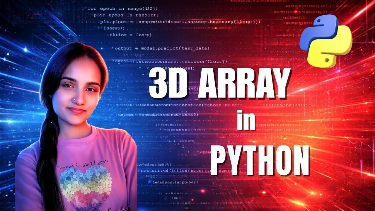 Day - 42 | 3D Array in Python for Machine Learning, Data Science & Analytics
