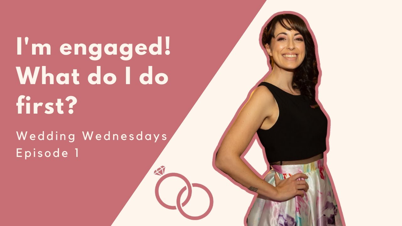 I'm Engaged! What Do I Do First?