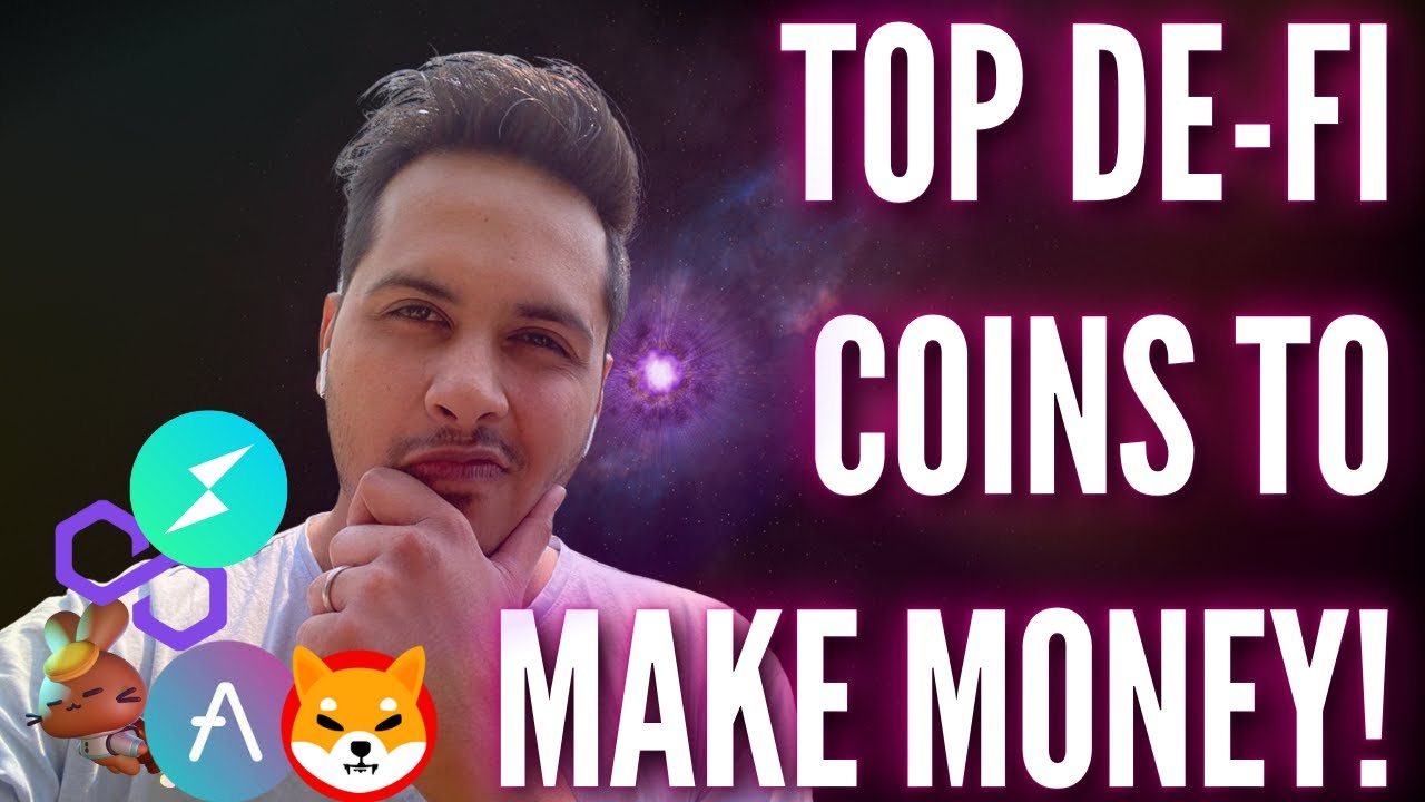 Top De-Fi Coins That Can Give HUGE Gains In 2022 - Making Money From De-Fi In 2022?