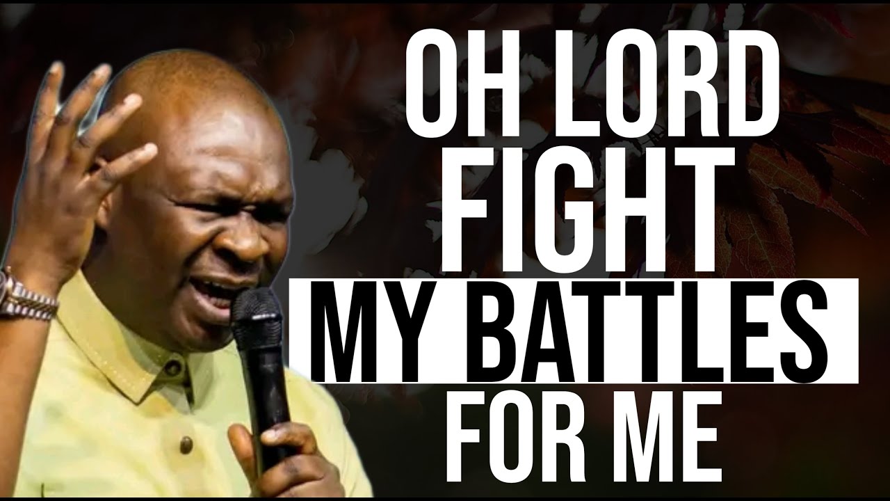 Midnight Prayer: Oh Lord, Fight My Battles Tonight  Apostle Joshua Selman