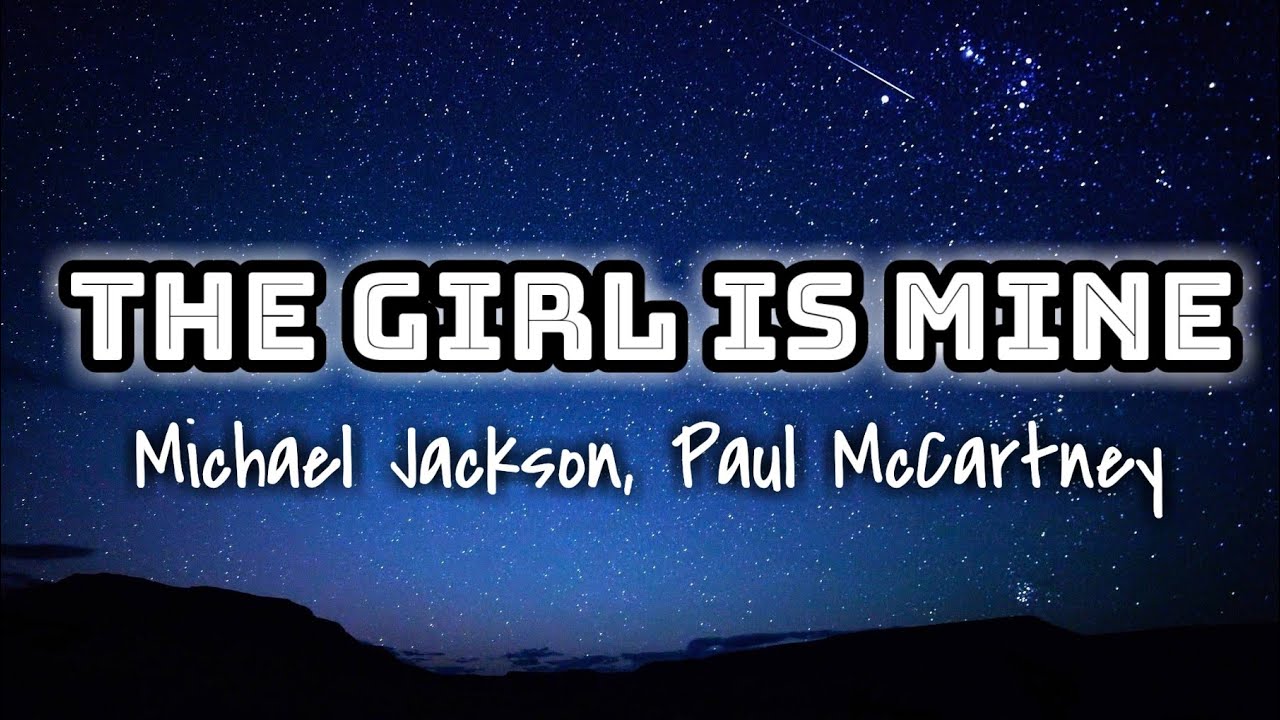Michael Jackson, Paul McCartney - The Girl Is Mine (Lyrics Video) 🎤💙