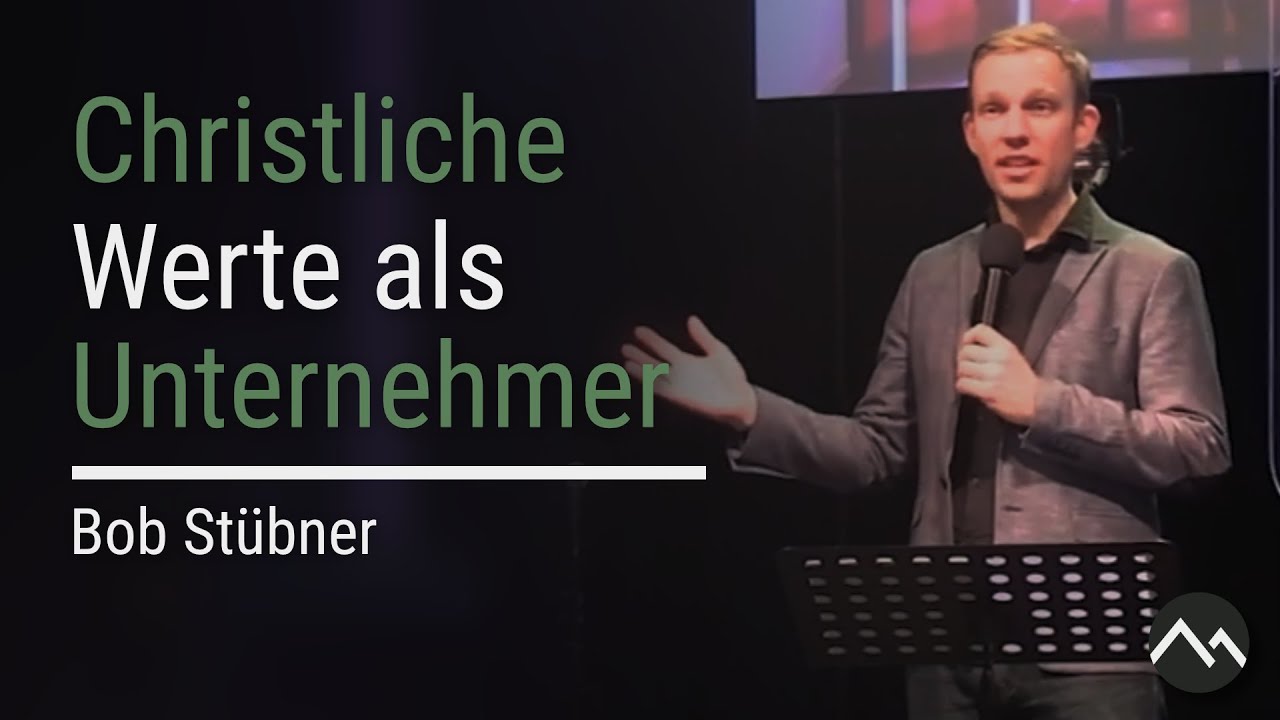 Mindset f&uuml;r Macher - Bob St&uuml;bner zu Christliche Werte als Unternehmer