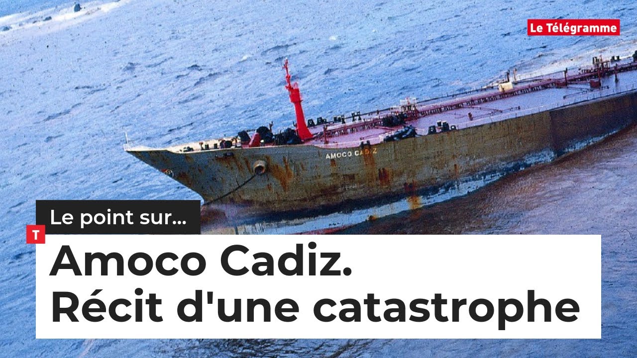 Amoco Cadiz : la catastrophe résumée en quatre minutes