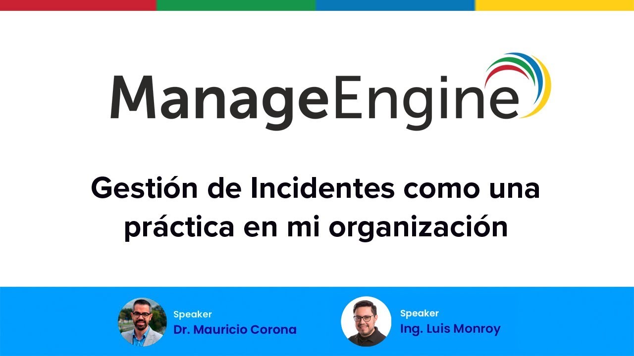 Gestión de Incidentes como una práctica en mi organización | ManageEngine LATAM