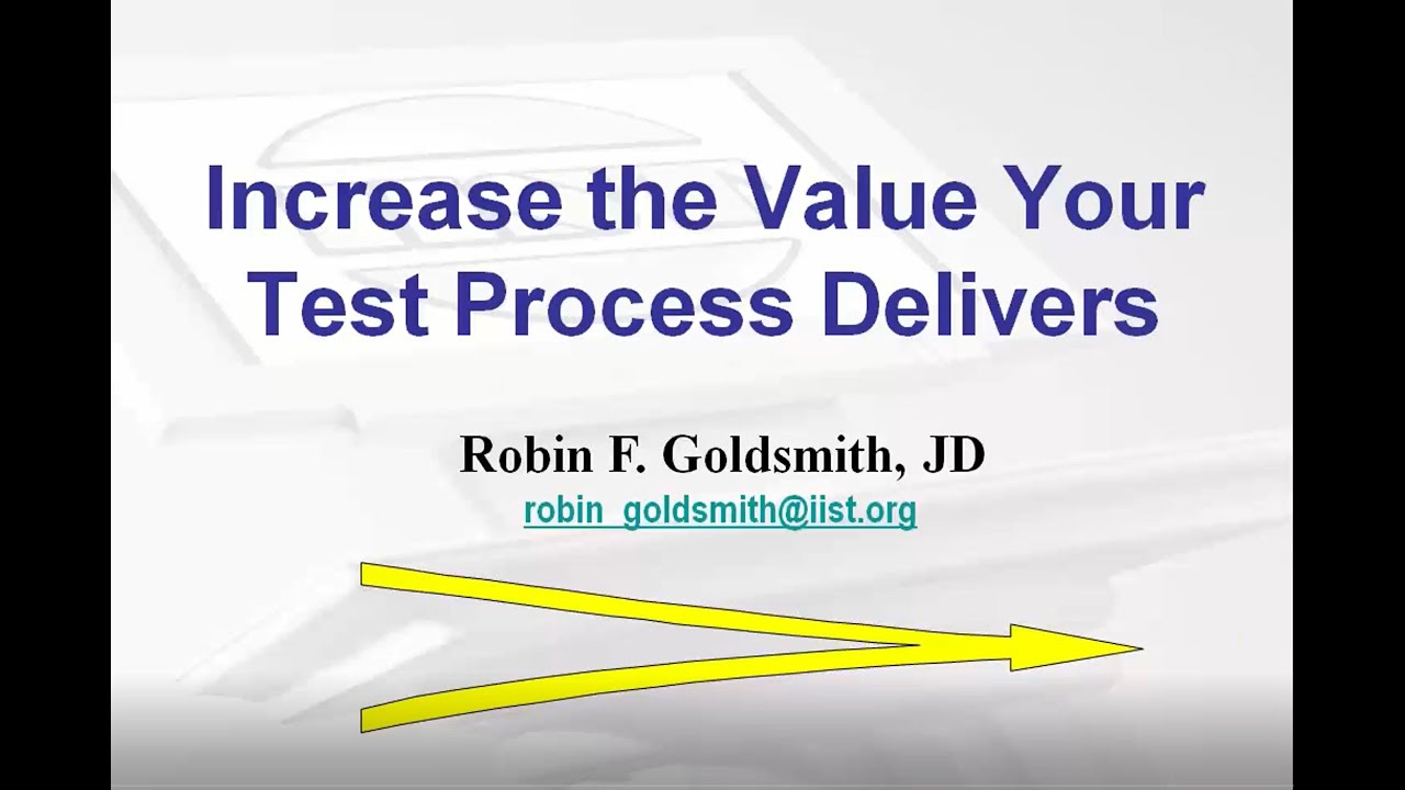 Increase the Value of your test process