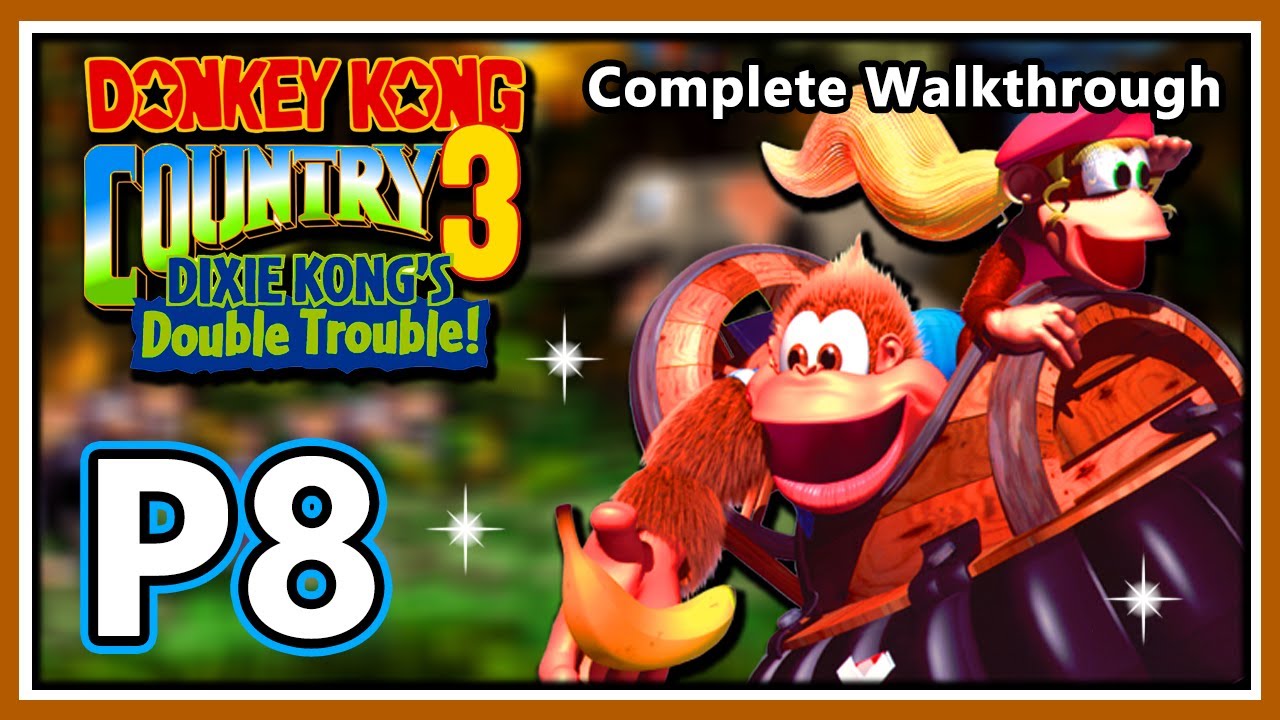 Donkey Kong Country 3: Dixie Kong's Double Trouble - 103% Complete Walkthrough - Part 8