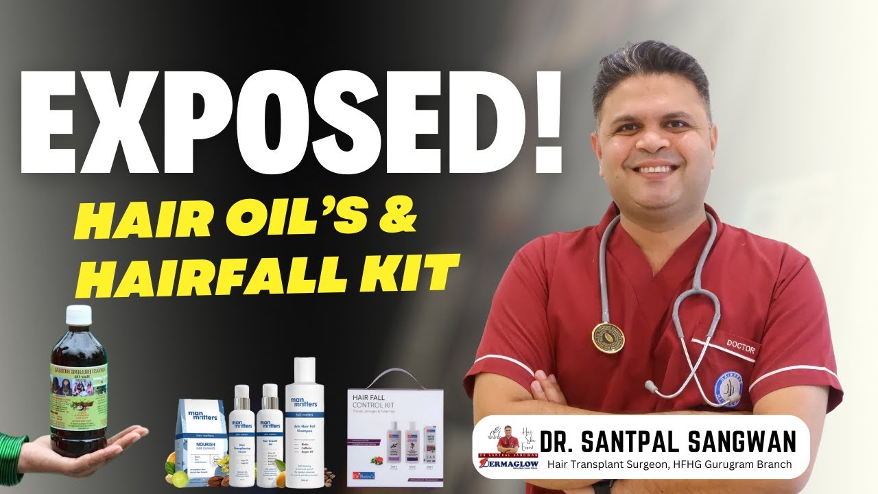 Exposed! The Truth About Hair Oils & Hairfall Kits | Dr. Santpal Sangwan Reveals What Works