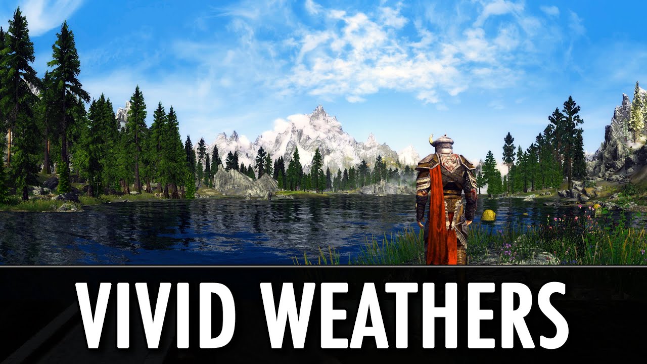 Skyrim Mods: Vivid Weathers - Visual and Weather Overhaul + ENB