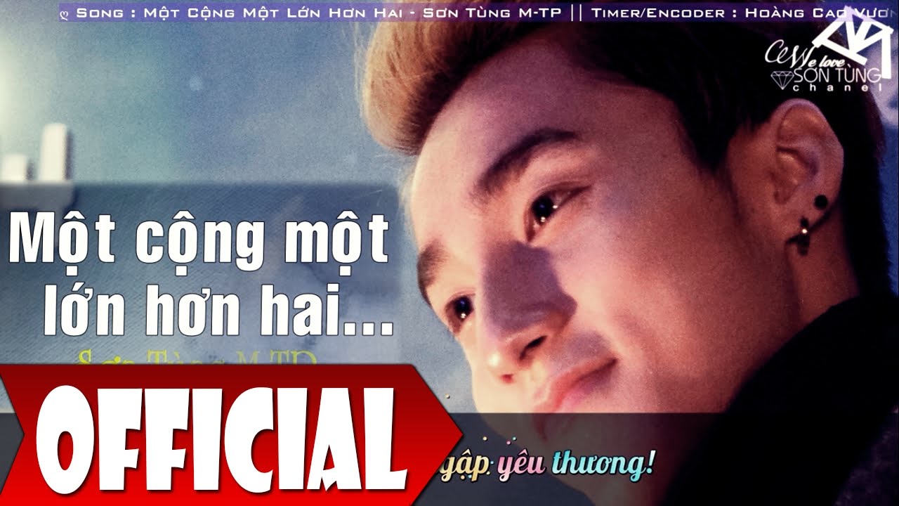 Một Cộng Một Lớn Hơn Hai - Sơn Tùng M-TP [ Video Kara Lyric 2015 ]