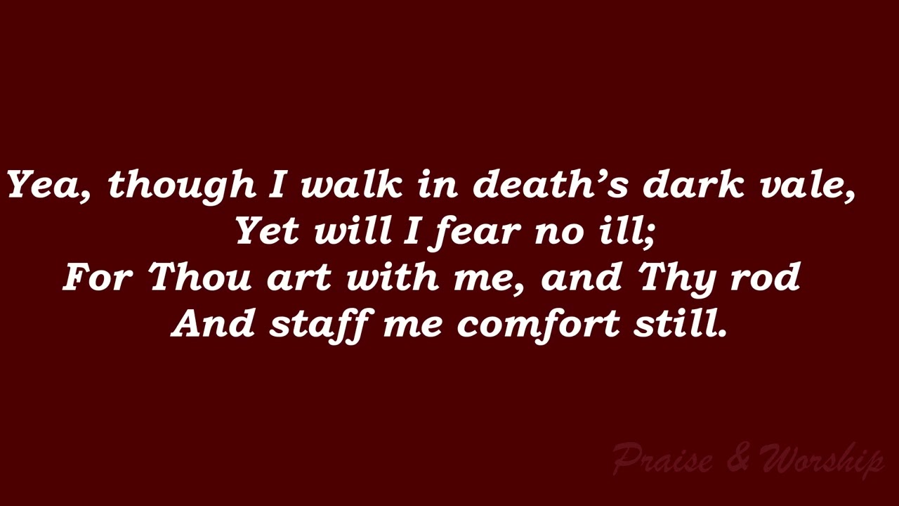 The Lord’s my Shepherd, I’ll not want - Praise & Worship