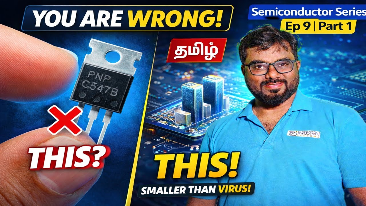 You Are Wrong About Transistors! | This Is the Real One | Semiconductor Srs Ep 9 | Intro in Tamil