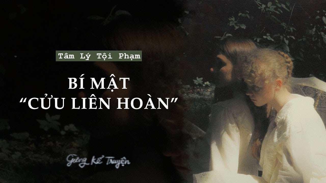 [ FULL ] BÍ MẬT CỬU LIÊN HOÀN | Audio Tâm Lý Tội Phạm | Gừng Kể Truyện