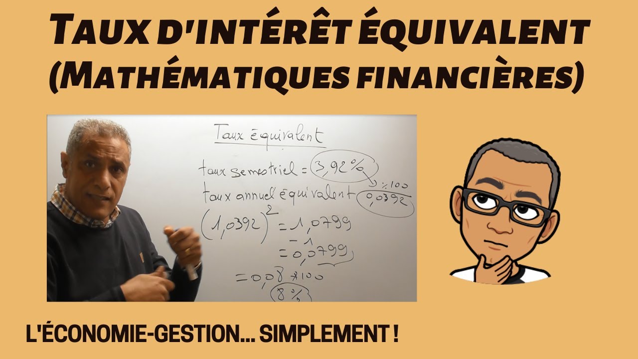 Taux d'intérêt équivalent (Mathématiques financières) - méthode rapide et simple.
