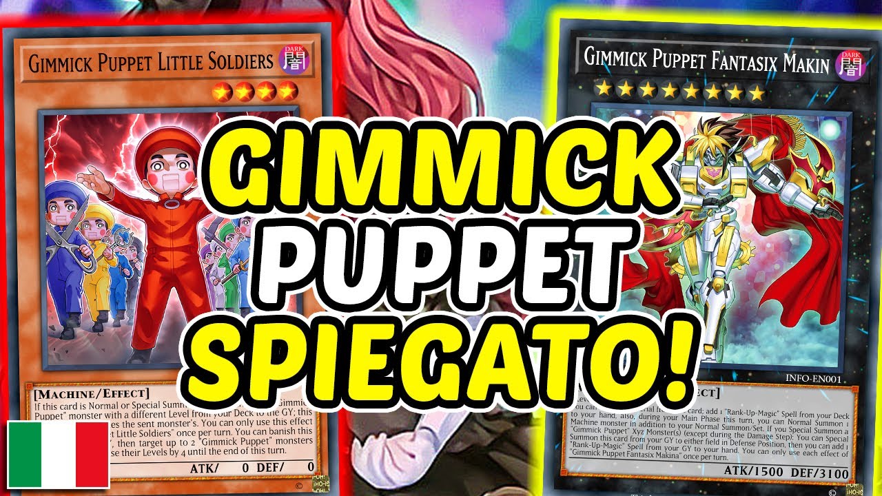 [ITA] Come Giocare Gimmick Puppet! Effetti e FTK Combo Tutorial Dopo INFO! • Yu-Gi-Oh TCG