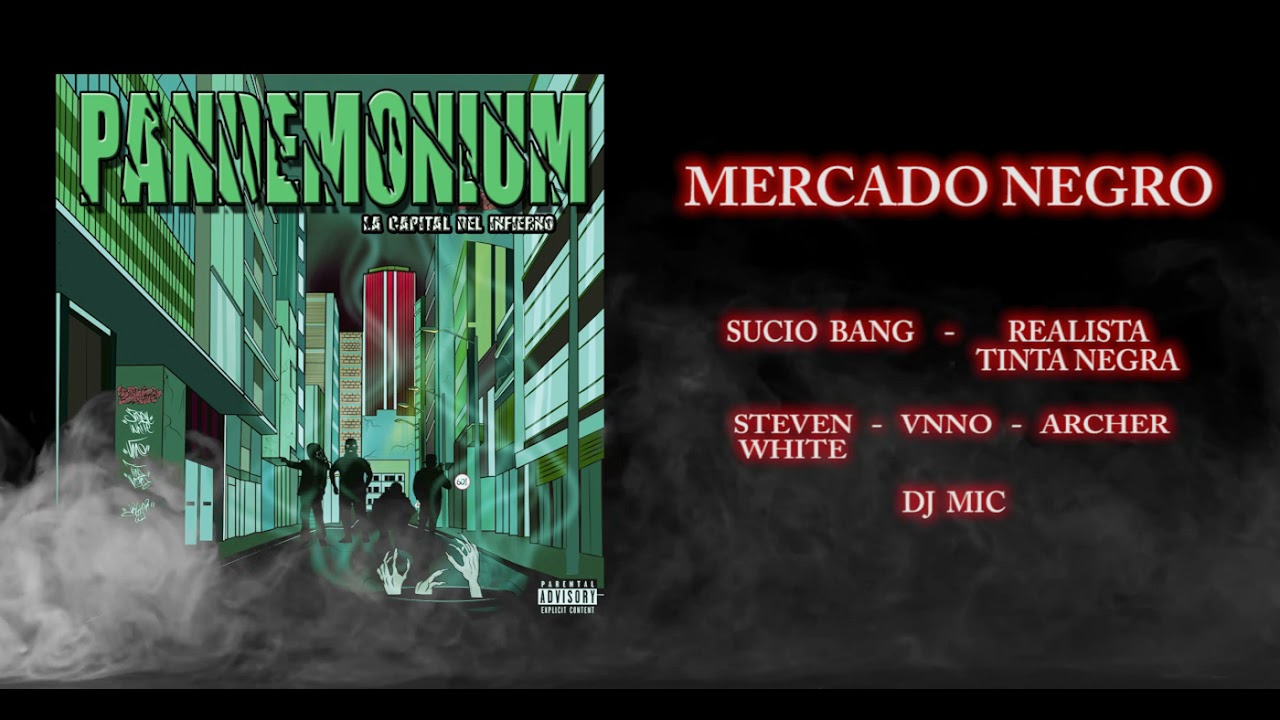 MERCADO NEGRO - Sucio Bang x Realista Tinta Negra x Steven White x Vnno x Archer x DJ MIC
