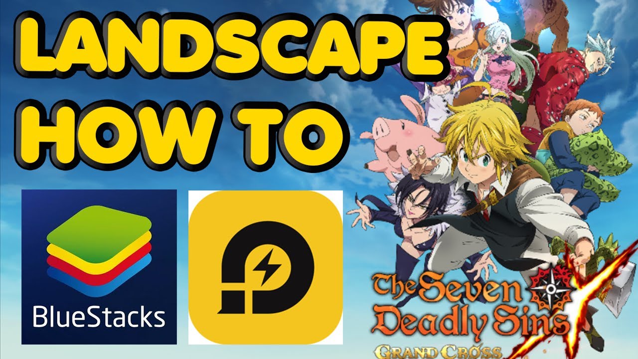 Landscape mode for Bluestacks and LDplayer on Seven Deadly Sins: Grand Cross