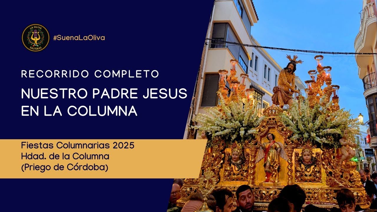 Recorrido completo Ntro. Padre Jesús en la Columna | Fiestas Columnarias 2025