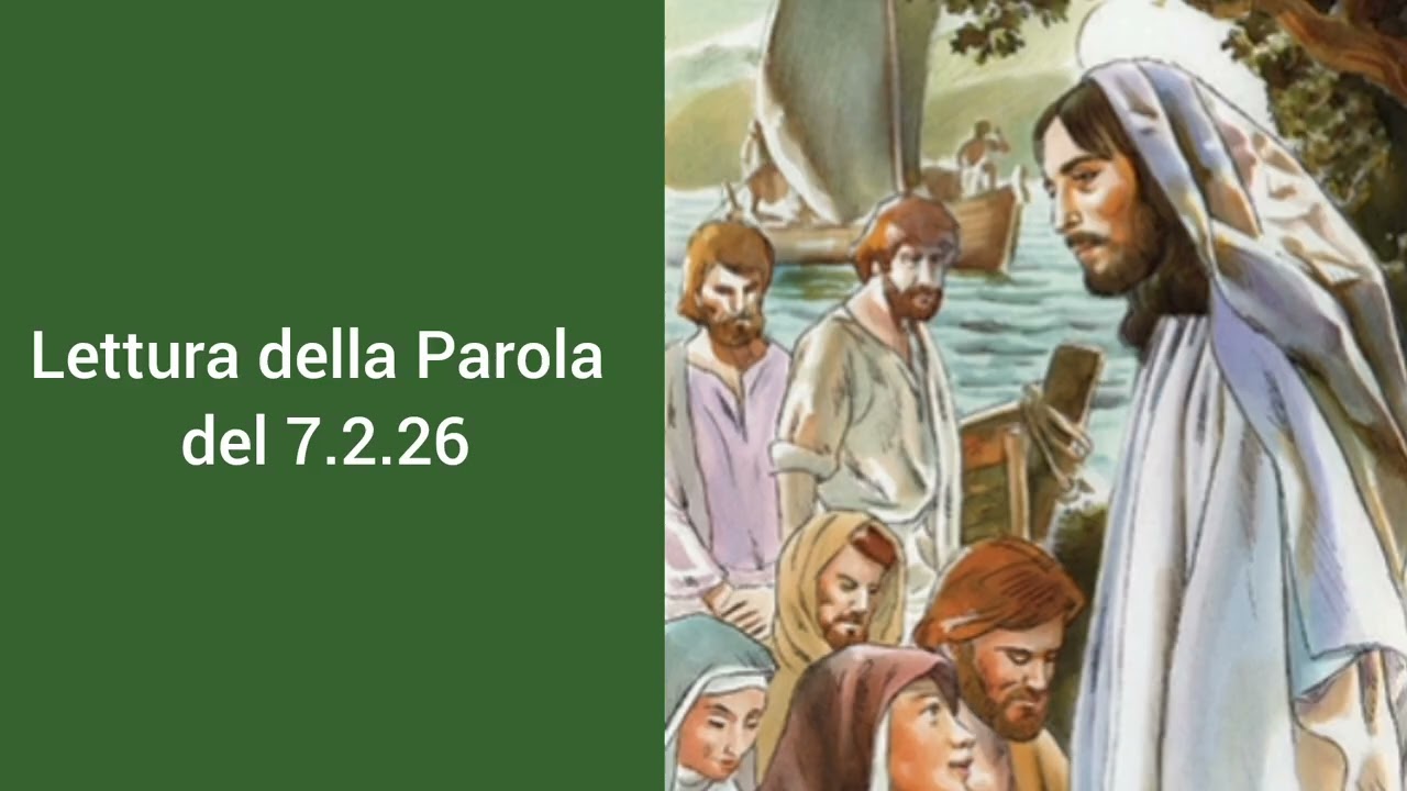 Lettura della Parola del 7.2.26 don Gabriele Ghinassi 