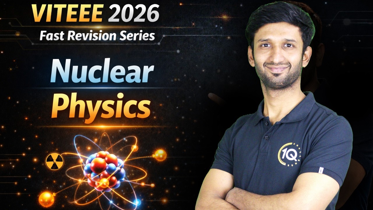 VITEEE 2026: Nuclear Physics | Fast Revision Series | Target VIT Vellore CSE
