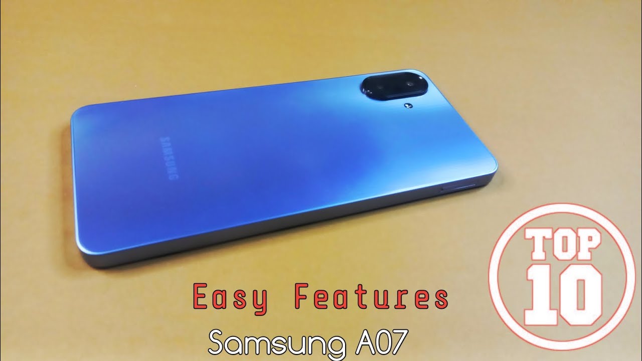 Samsung Galaxy A07 | Top 10+ Essy Features | Tops And Tricks, You Always Must