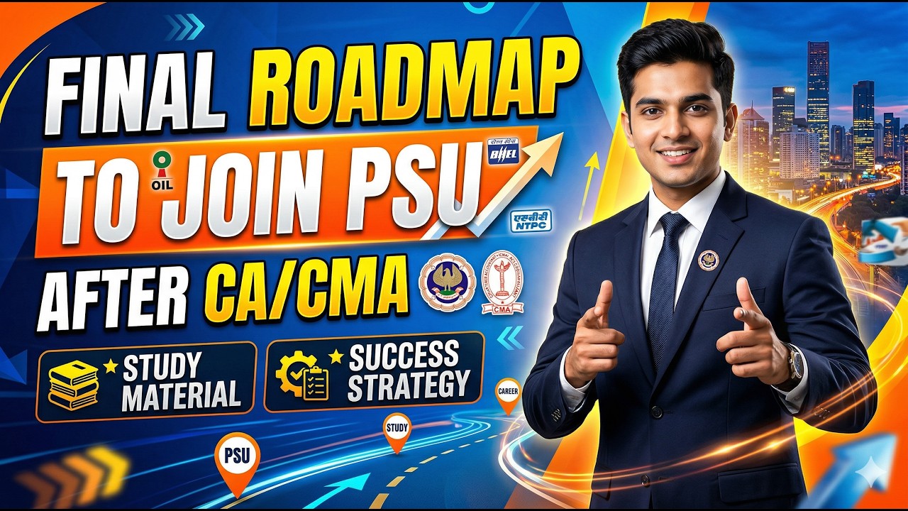 Final Roadmap to Join PSU After CA/CMA | Study Material & Strategy