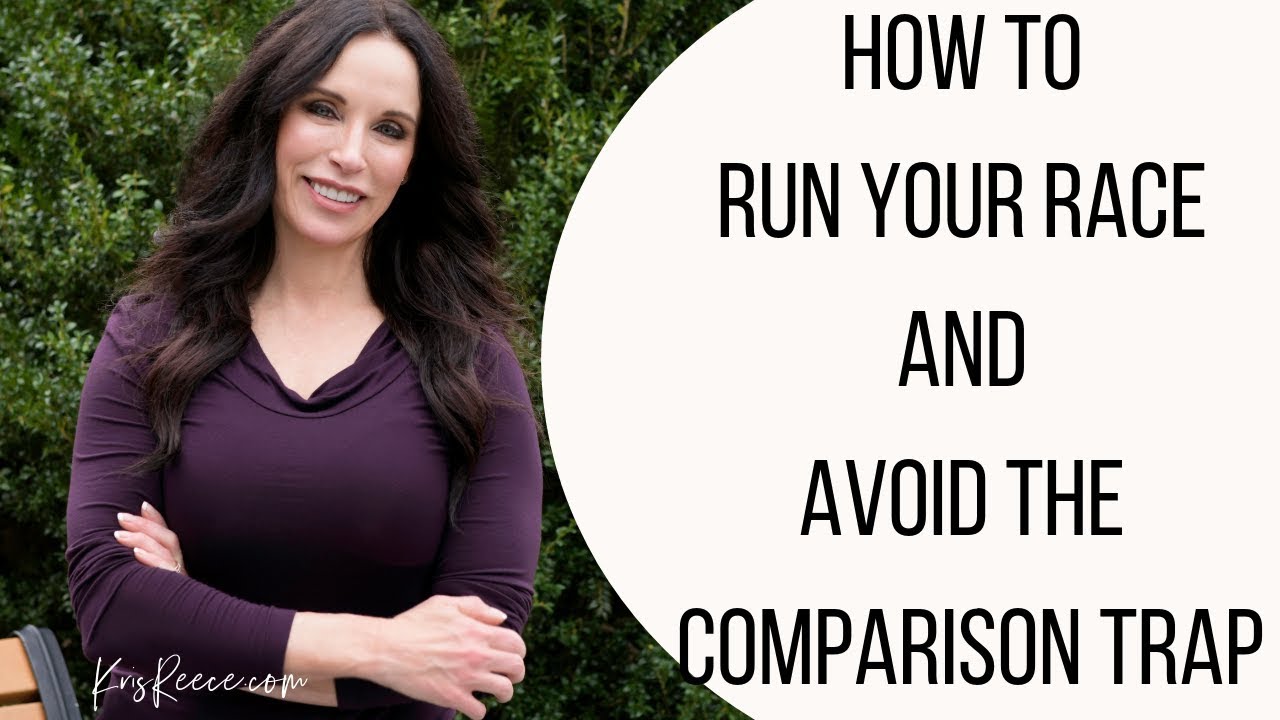 How To Run Your Race and Avoid the Comparison Trap- Kris Reece - Christian Women's Speaker
