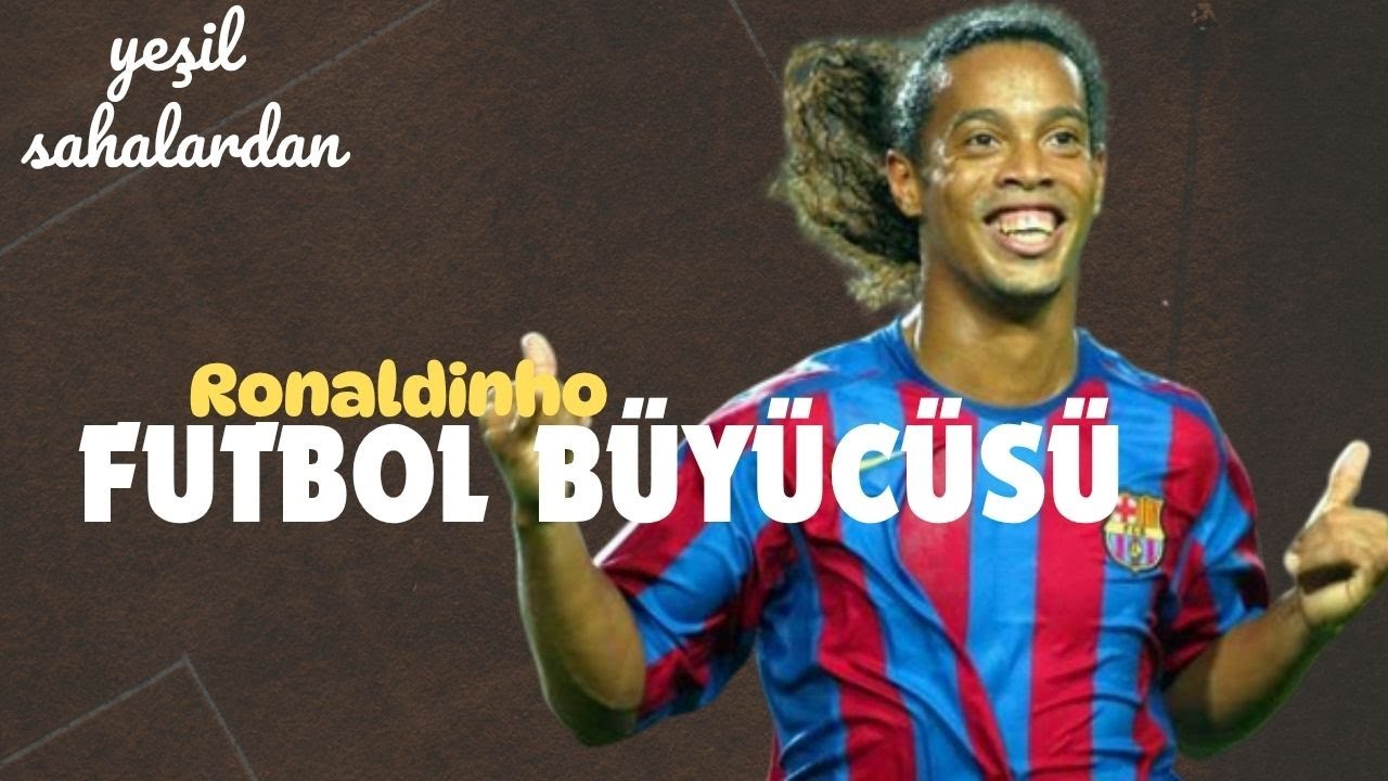 Ronaldinho'nun İnanılmaz Hikayesi Şaşırtacak!