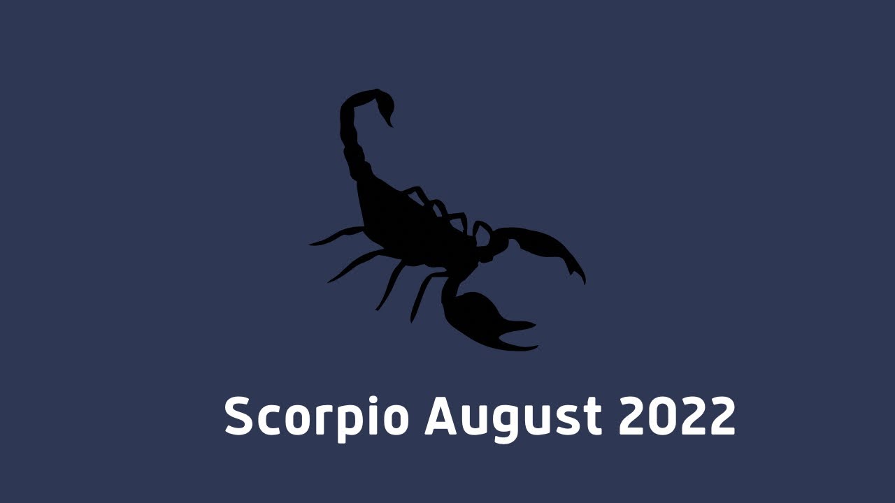 Scorpio August 2022 , Deep Personal Transformation