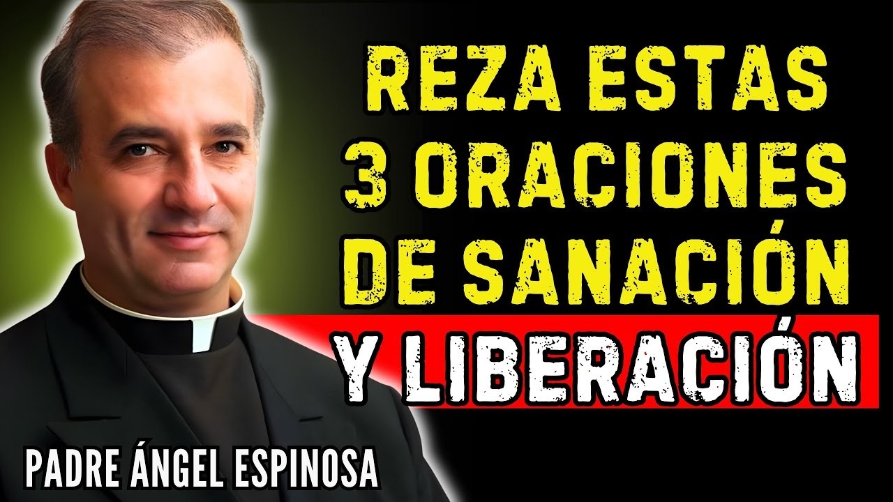 REZA ESTAS 3 ORACIONES DE SANACIÓN Y LIBERACIÓN ANTES DE DORMIR | Padre Ángel Espinosa