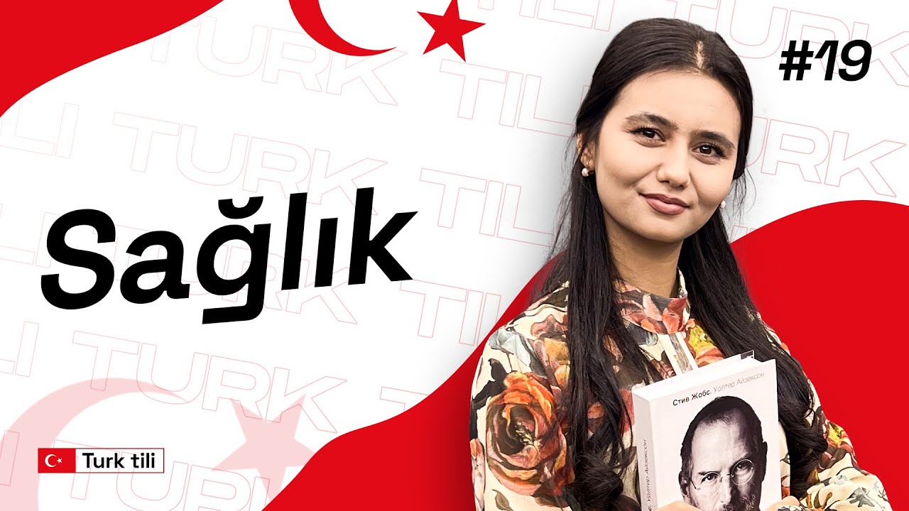 Sağlık | 19-dars | Turk tilidan so'zlashuv darslari