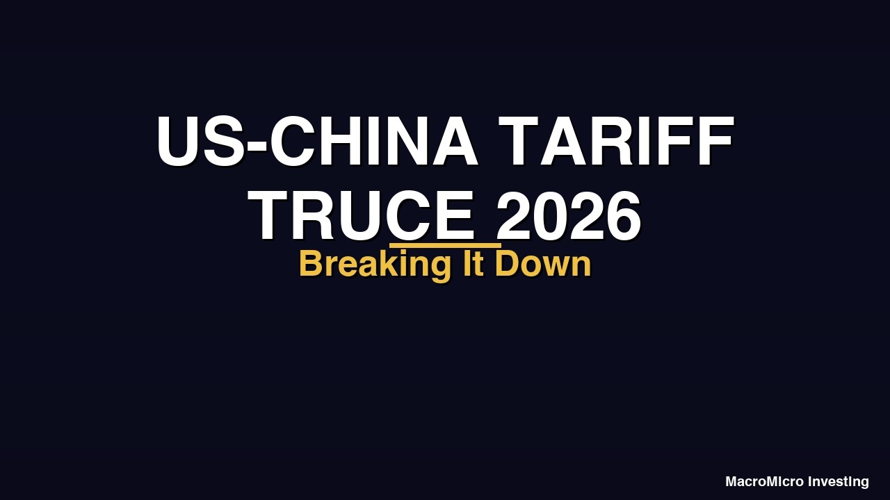US-China Tariff Truce 2026: What It Really Means for Your Portfolio