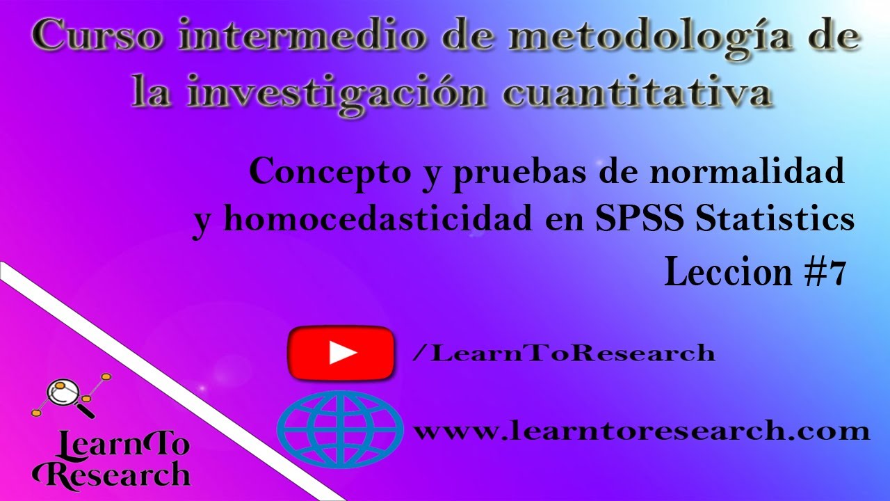 #07: Pruebas de NORMALIDAD y HOMOCEDASTICIDAD en SPSS Statistics