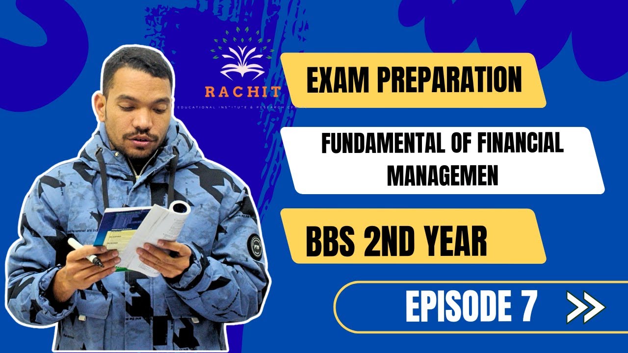 Fundamental of Financial Management || BBS 2nd Year Exam Prepration Course || Episode 7 || Ram Bist