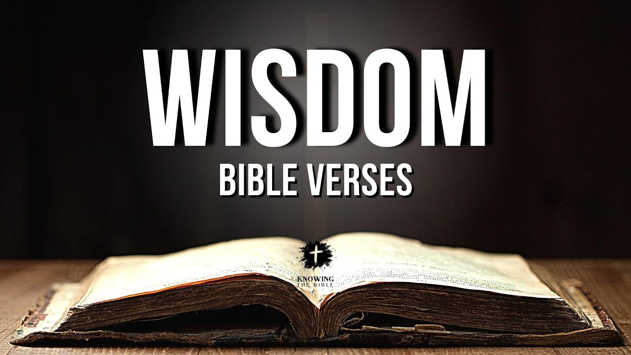 Bible Verses For Wisdom | Powerful Wisdom Scriptures Explained [KJV]