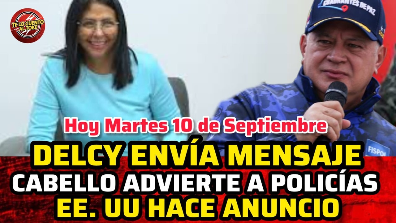🔴DELCY ENVÍA MENSAJE Y CABELLO ADVlERTE A P0LIClAS MIENTRAS EE. UU HACE ANUNCIO
