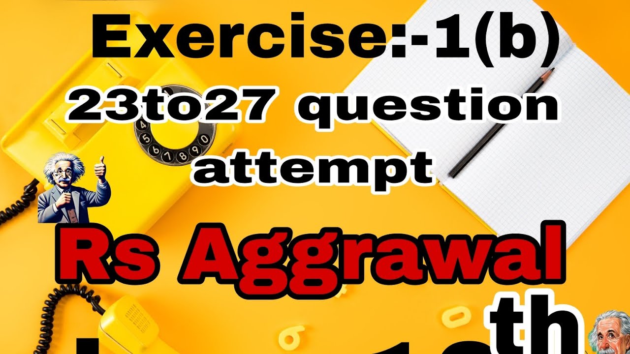 Class 10th rs Aggrawal exercise:-1(b) k questions no 23to27 attempt 