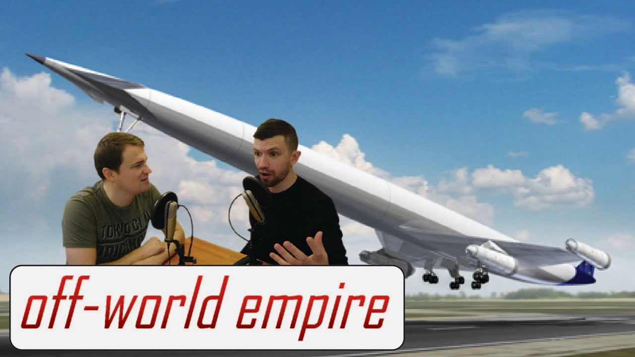 Reaction Engines A2 Concept and the SpaceLiner - Off-World/Off-Topic Ep. 19 (pt. 1)