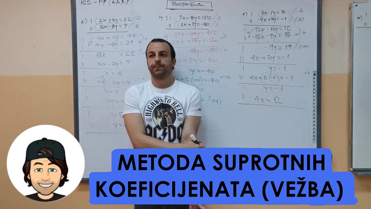 SISTEMI LINEARNIH JEDNAČINA - METODA SUPROTNIH KOEFICIJENATA (VEŽBA)